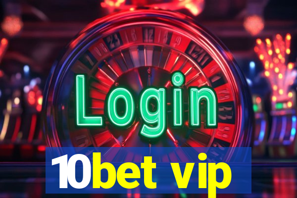 10bet vip